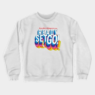 Ready Set GO! Improv Crewneck Sweatshirt